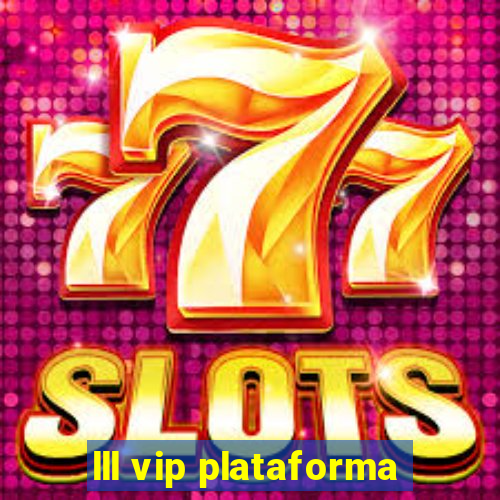 lll vip plataforma